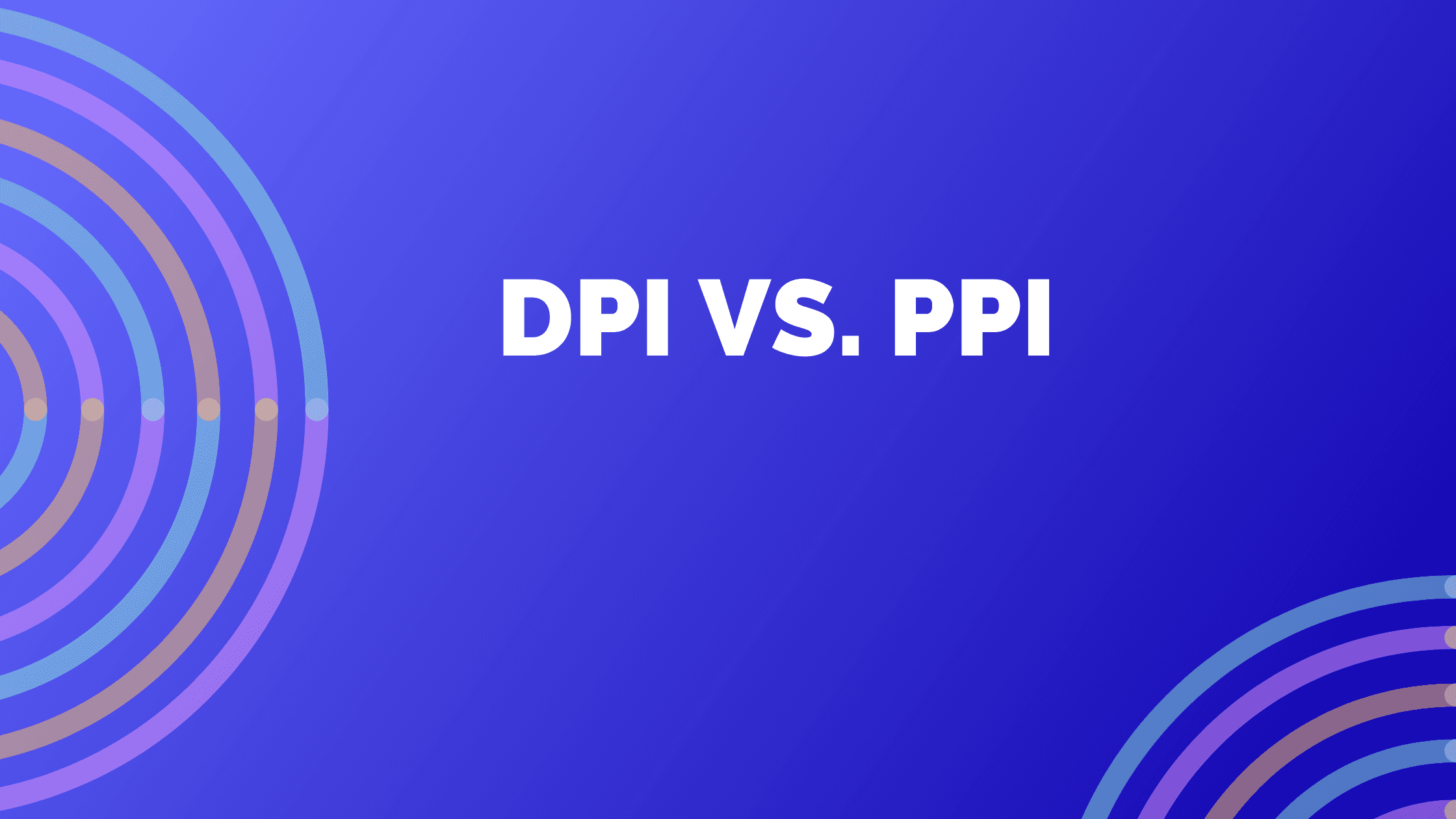 DPI vs PPI banner