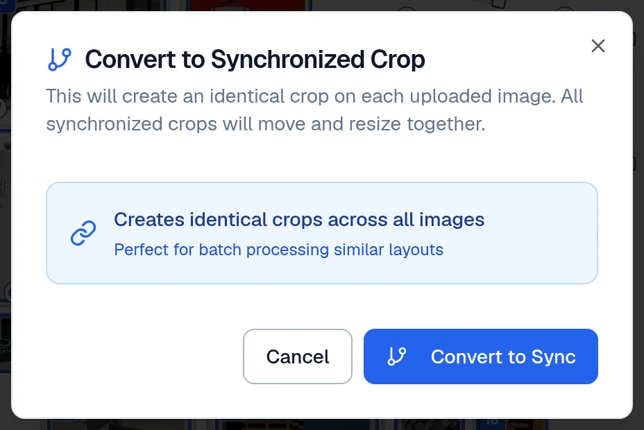 The Convert to Synchronized Crop dialog, explaining that an identical crop will be created on each uploaded image and that synchronized crops move and resize together, with Cancel and Convert to Sync buttons